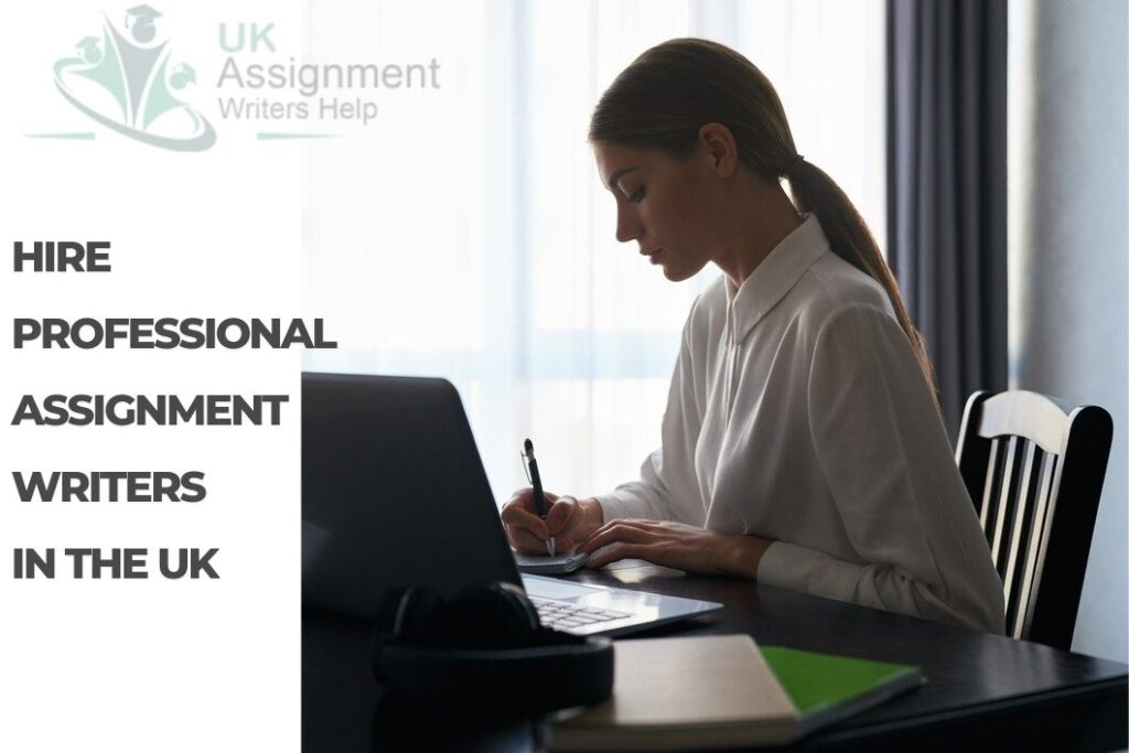 Hire Professional Assignment Writers in the UK