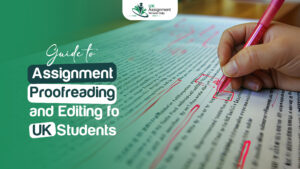 Guide to Assignment Proofreading and Editing for UK Students