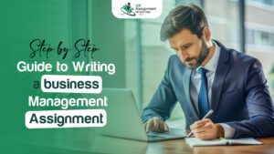 Step-by-Step Guide to Writing a Business Management Assignment