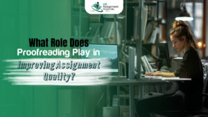 What Role Does Proofreading Play in Improving Assignment Quality