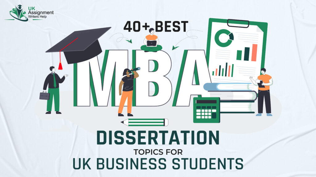 40+ Best MBA Dissertation Topics for UK Business Students