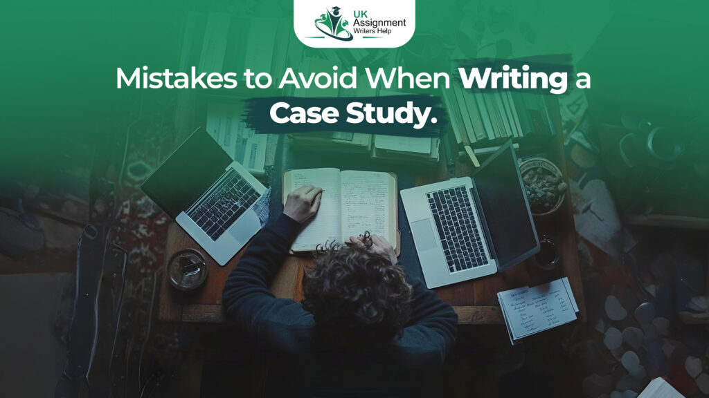 Mistakes to Avoid When Writing a Case Study